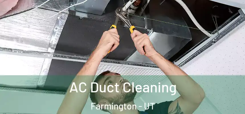  AC Duct Cleaning Farmington - UT