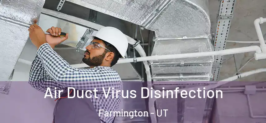  Air Duct Virus Disinfection Farmington - UT