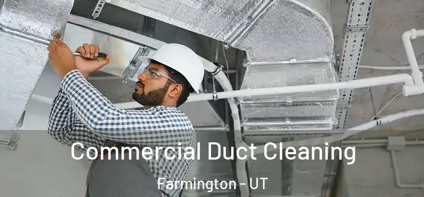  Commercial Duct Cleaning Farmington - UT