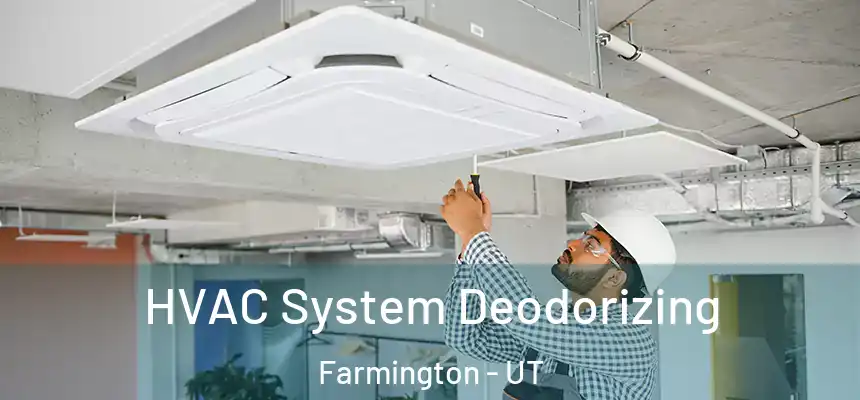  HVAC System Deodorizing Farmington - UT